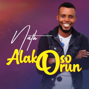 ดาวน์โหลดและฟังเพลง Alakoso Orun พร้อมเนื้อเพลงจาก Nath