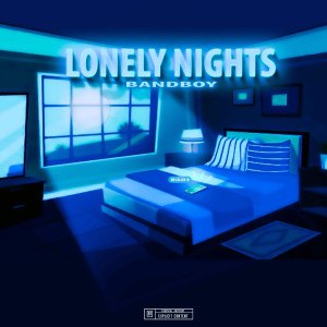 收聽Bandboy的Lonely Nights (Explicit)歌詞歌曲