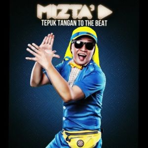 Dengarkan Tepuk Tangan to The Beat (Pria Sejati Remix) lagu dari Mizta' D dengan lirik