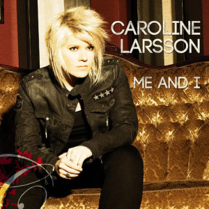 Caroline Larsson的專輯Me and I