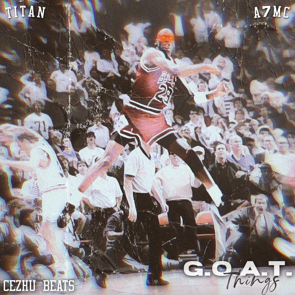 G.O.A.T. Things (feat. Cezhu Beats) (Explicit)