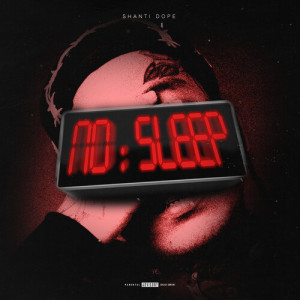 Listen to No Sleep (Explicit) song with lyrics from Shanti Dope