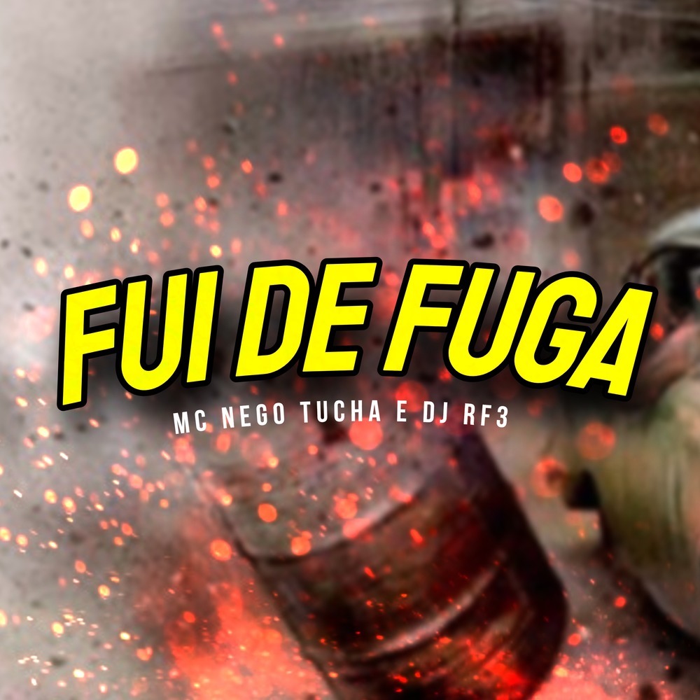 Fui de Fuga (Explicit)