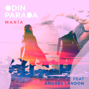 ดาวน์โหลดและฟังเพลง María พร้อมเนื้อเพลงจาก Odín Parada