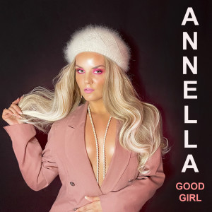 Listen to Good Girl song with lyrics from Annella