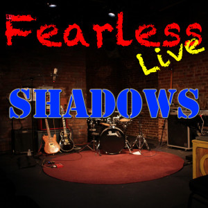 Various Artists的专辑Fearless Live: Shadows