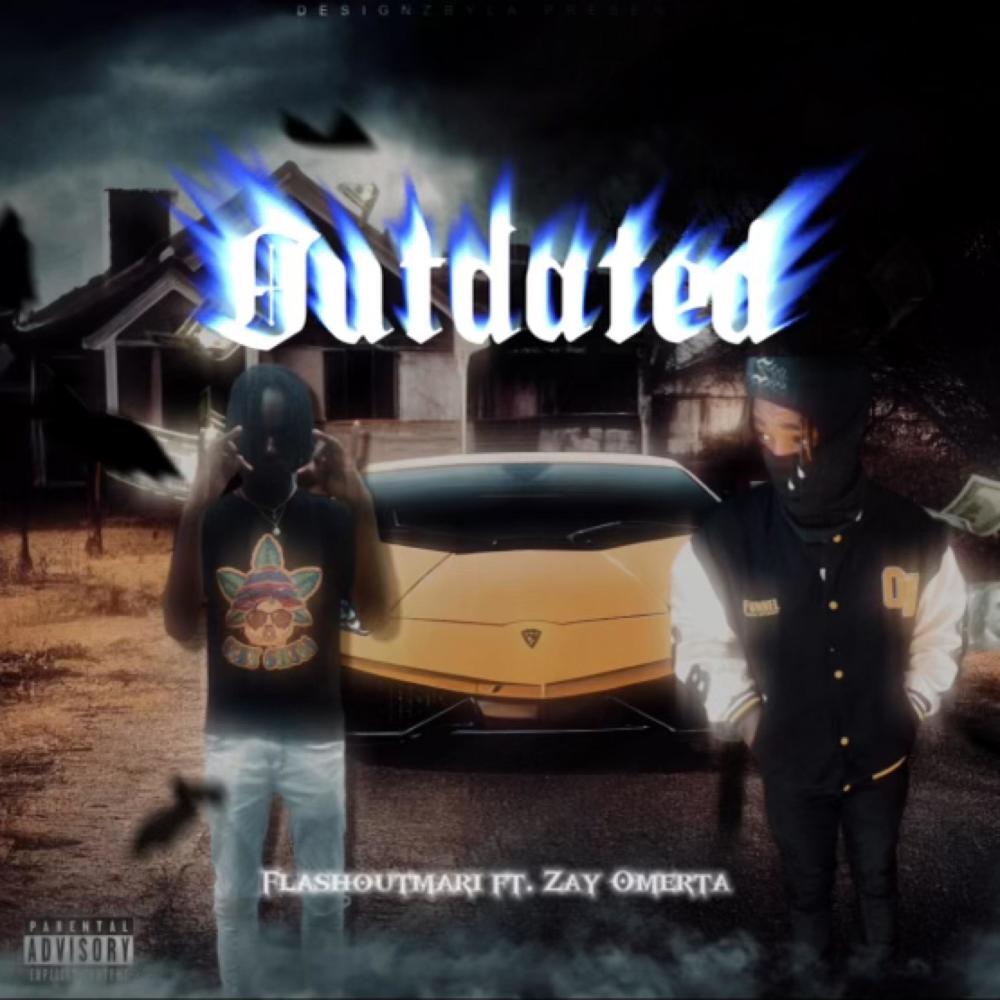 Outdated (feat. ZAY OMERTA) (Explicit)