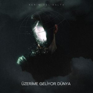 Album Üzerime Geliyor Dünya from Kerim Delibalta