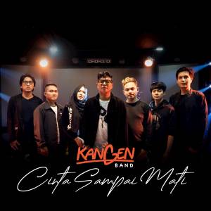 收聽Kangen Band的Cinta Sampai Mati歌詞歌曲