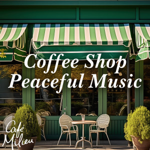 อัลบัม Coffee Shop Peaceful Music ศิลปิน Full Circle