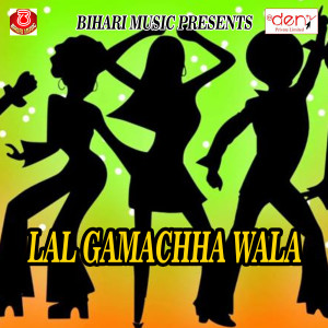 收聽Jon Sahani的Lal Gamachha Wala歌詞歌曲