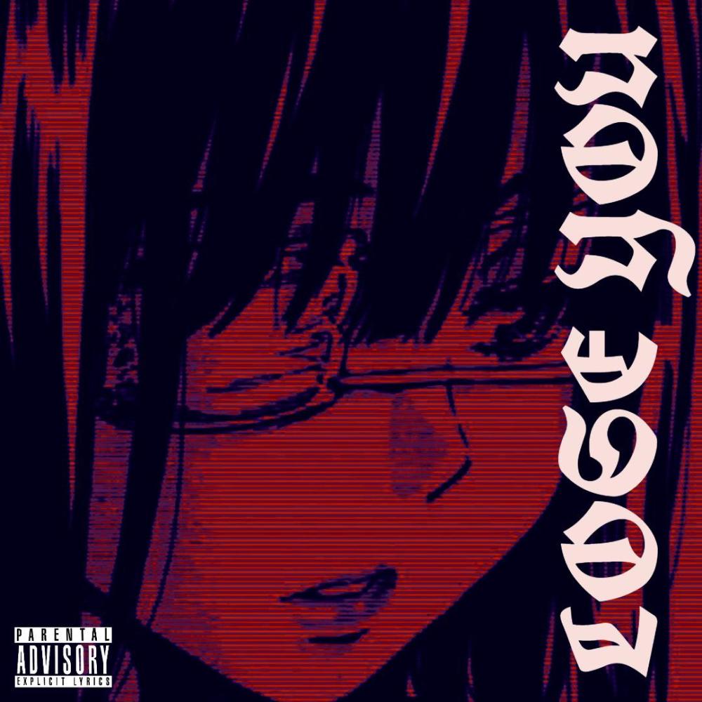 Lose You (Explicit)