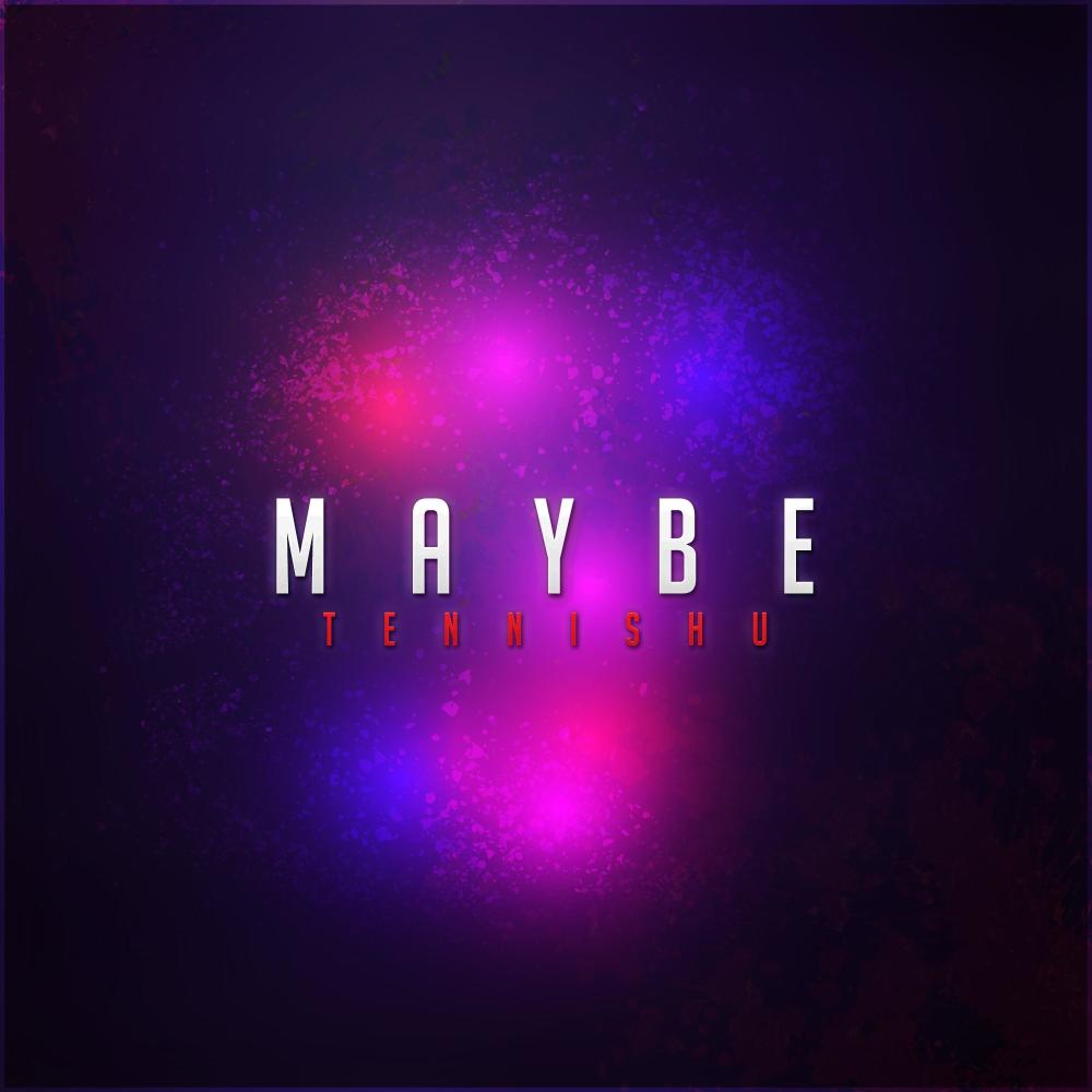 Maybe