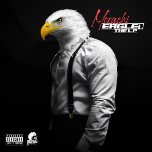 Eagle 1 (The LP) (Explicit) dari Morachi