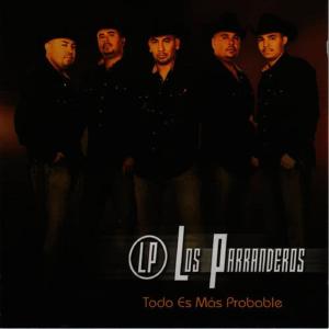 Los Parranderos的專輯Todo Es Mas Probable
