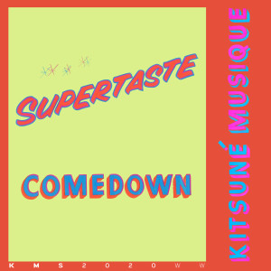 ดาวน์โหลดและฟังเพลง Comedown พร้อมเนื้อเพลงจาก Supertaste