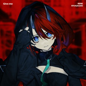 Album Give me oleh 龍ヶ崎リン