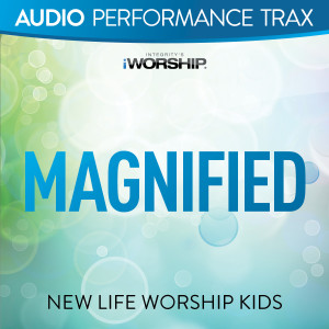Listen to Magnified song with lyrics from Shout Praises Kids