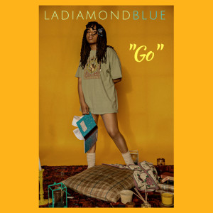 收聽LADiamondBlue的"Go"歌詞歌曲