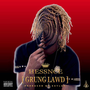 收聽Hessnce的Grung Lawd歌詞歌曲