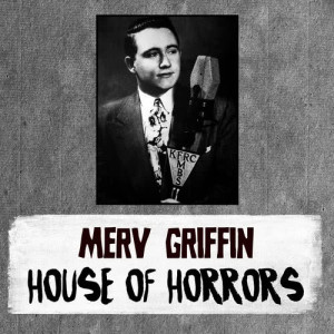 Merv Griffin的專輯House of Horrors