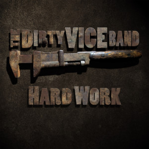 The Dirty Vice Band的專輯Hard Work