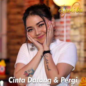 收聽Syahiba Saufa的Cinta Datang Dan Pergi歌詞歌曲