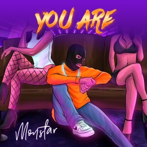 MONSTAR的專輯You Are (Explicit)