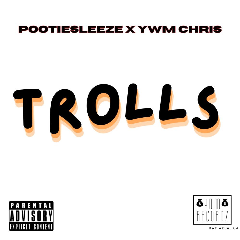 Trolls (feat. Pootiesleeze) (Explicit)