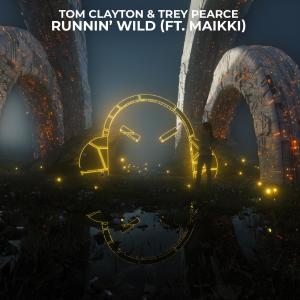 Dengarkan lagu Runnin' Wild nyanyian Tom Clayton dengan lirik