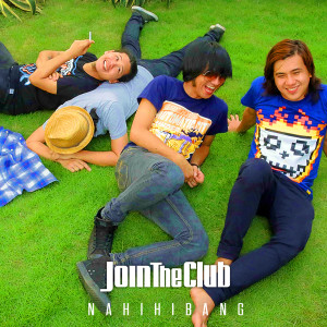 Listen to Nahihibang song with lyrics from Join The Club