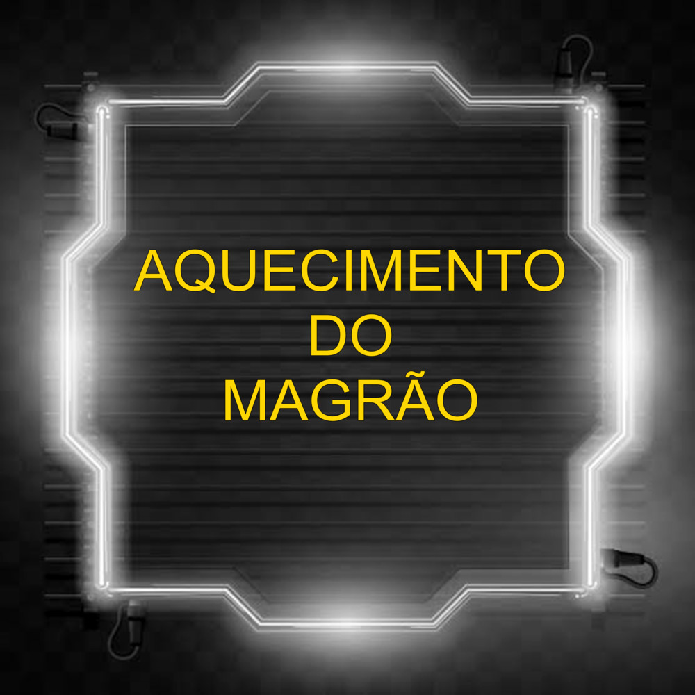 Aquecimento do Magrão (Explicit)