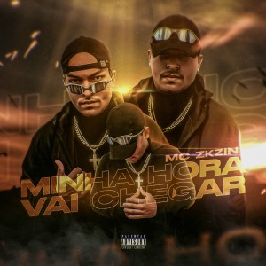 收聽Mc zkzin的Minha Hora Vai Chegar歌詞歌曲