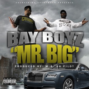 收聽Bay Boyz的Mr. Big (Explicit)歌詞歌曲