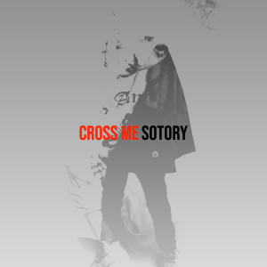 Album Cross Me (Explicit) from Sotory
