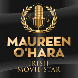 收聽Maureen O'Hara的My Love Is Forever歌詞歌曲