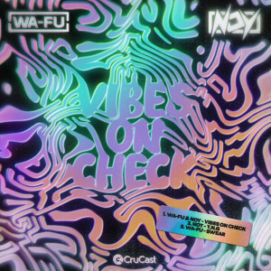 Wa-Fu的专辑Vibes On Check