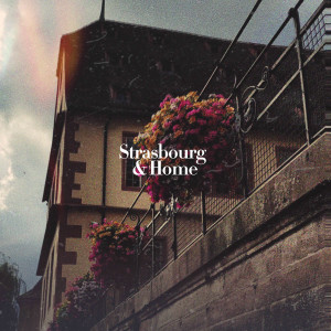 Album Strasbourg & Home (Complete Edition) (Explicit) from 