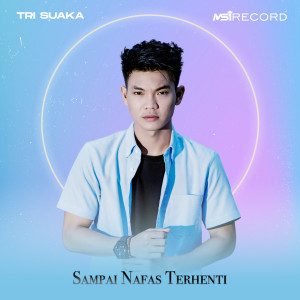 Dengarkan Sampai Nafas Terhenti lagu dari Tri Suaka dengan lirik