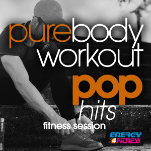 Various Artists的专辑Pure Body Workout Pop Hits Fitness Session
