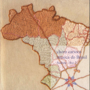 Vários Artistas的專輯Choro Carioca Música do Brasil: Sudeste - Rio 2