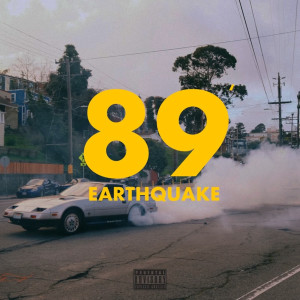 89 Earthquake (Explicit)