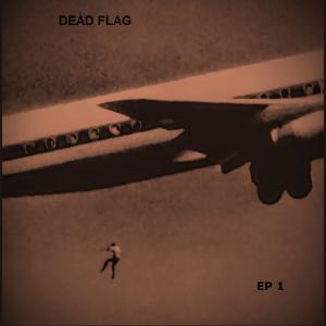 Dead Flag的專輯EP 1