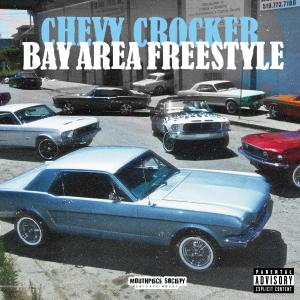 Chevy Crocker的專輯Bay Area (Freestyle) (Explicit)