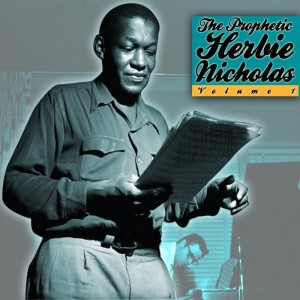 Album The Prophetic Herbie Nicholas, Vol. 1 from Herbie Nichols