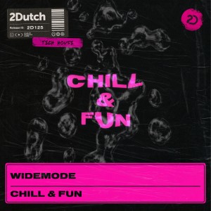อัลบัม Chill & Fun ศิลปิน Widemode