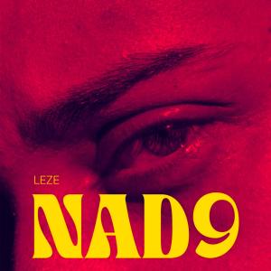 收聽Leze的NAD9 (Radio Edit)歌詞歌曲