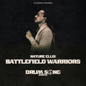 Album Battlefield Warriors (Drum Song Riddim) from Nature Ellis