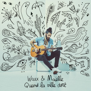 Waxx的专辑Quand la ville dort