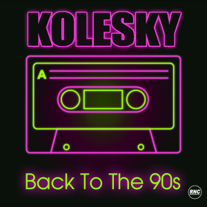 Listen to Back To the 90S (Dj Fred Remix) song with lyrics from Kolesky